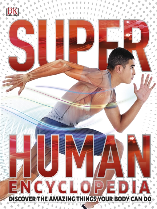 Title details for Super Human Encyclopedia by DK - Wait list